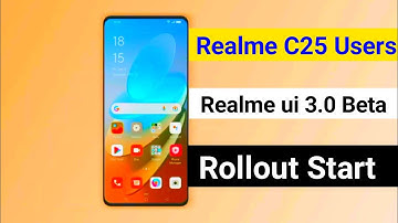 Realme C25 Realme ui 3.0 Rollout Start | Realme C25 Android 12 Update | Realme C25 Realmeui3.0 Beta