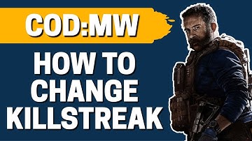 How To Change Killstreak In COD Modern Warfare