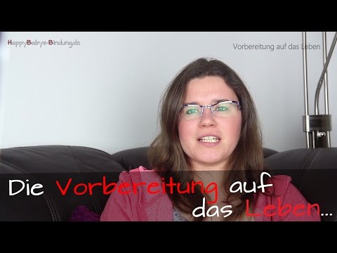 Video: Vorbereitung Auf Das Leben