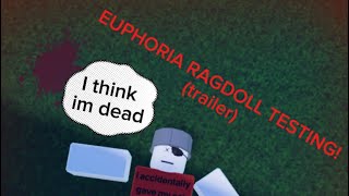 euphoria ragdoll testing trailer
