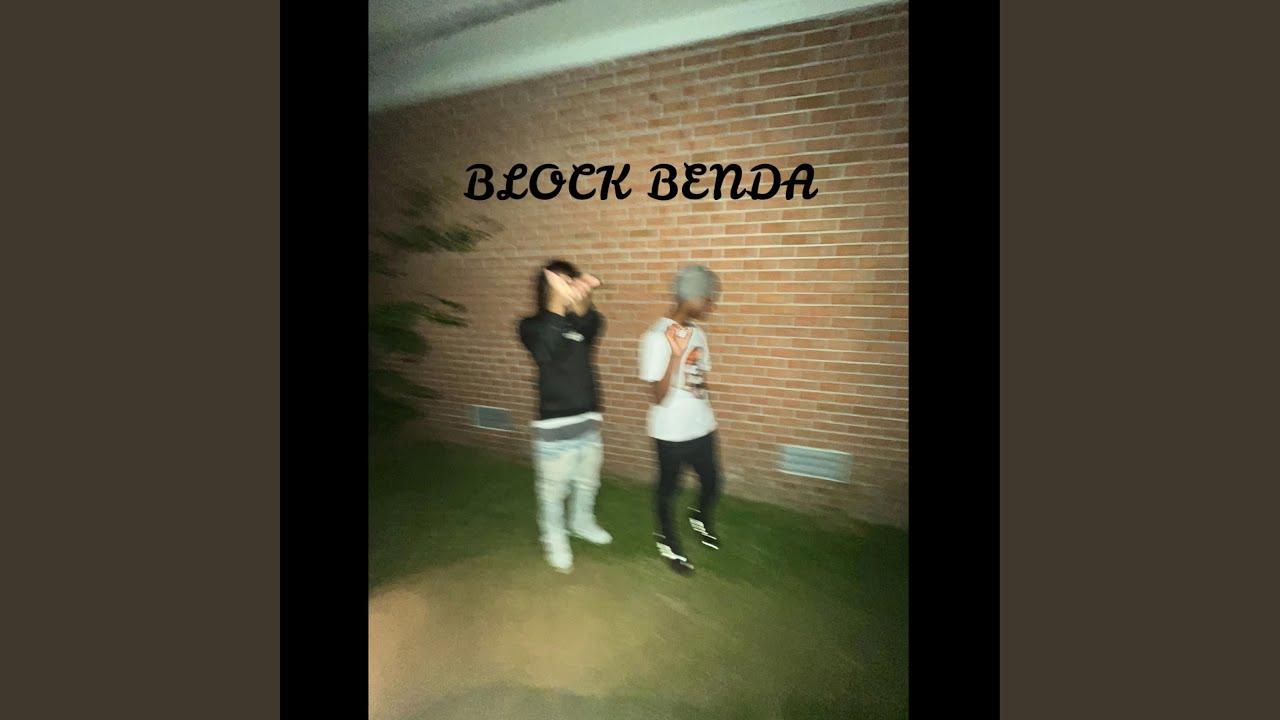 BLOCK BENDA ft. Luhwayway