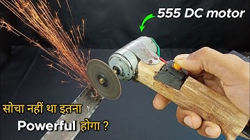 How to Make Angle Grinder At Home || 12 DC Motor Angle Grinder | 555 DC motor projects