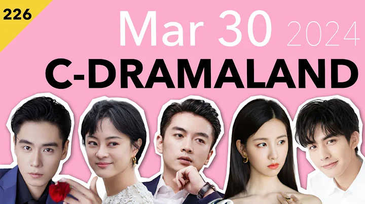 Early April Dramas Line-up, Two Big Period Dramas Shooting and More  #226 Mar 30 2024 [CC] - DayDayNews