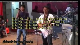 Video thumbnail of "Kan uar ee Karaoke with Lyrics || Van Hnuai Thang"