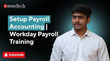 Setup Payroll Accounting | Workday Payroll Training | ZaranTech