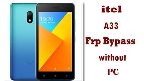Itel A33 Frp Itel A33 Frp Bypass Google Account Unlock Itel A33 8.1.0