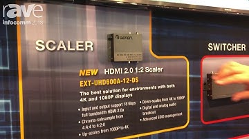 InfoComm 2018: Gefen Showcases Its EXT-UHD600A-12-DS HDMI 2.0 1x2 Scaler