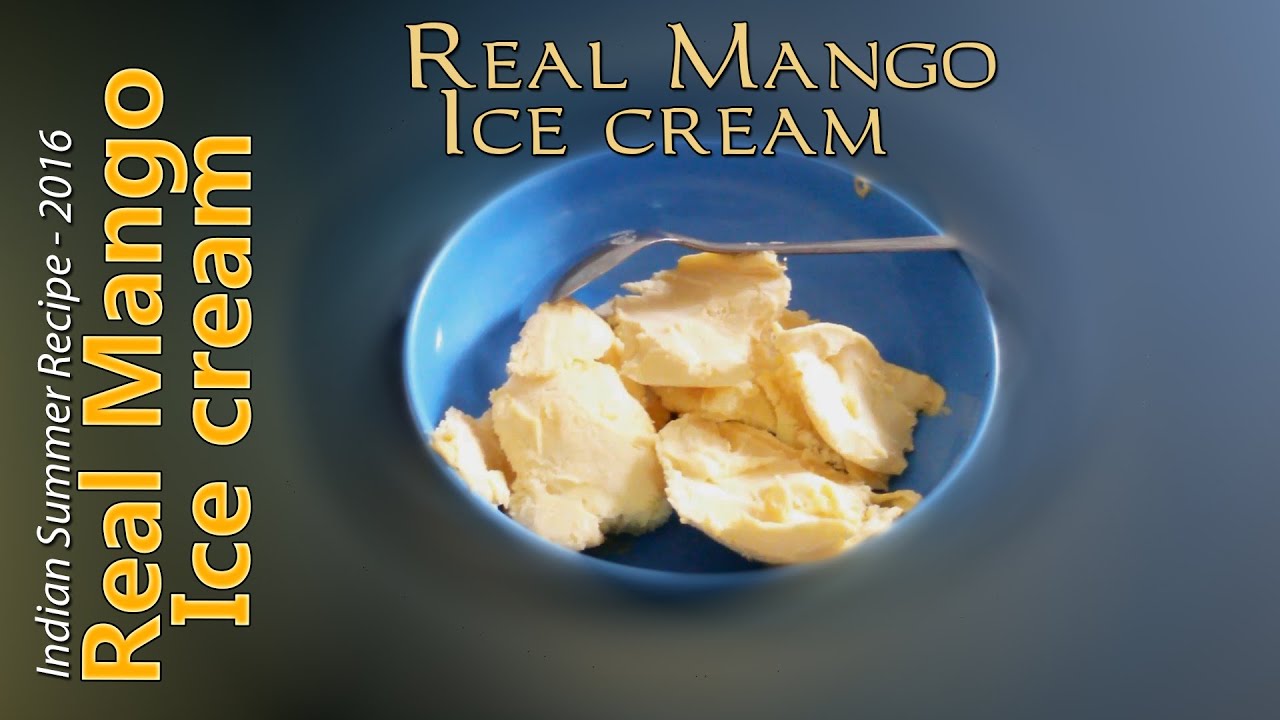 Real Mango Ice cream Recipe 2016 | How To Make Real Mango Ice cream Recipe | Dipu