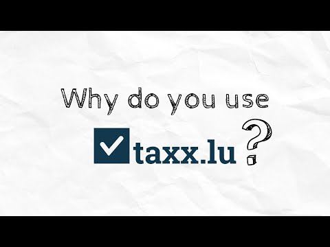 Why do you use Taxx.lu, Olga?