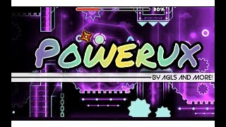 Powerux - Agils & Others (Unnoticed Level #18) | Geometry Dash - 2.11