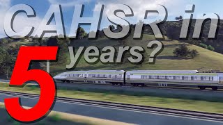 What Would It Really Take To Finish California High Speed Rail In 5 Years?