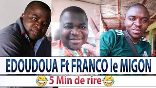 FRANCO Ft EDOUDOUA non GLACE (5 Minutes de rire)