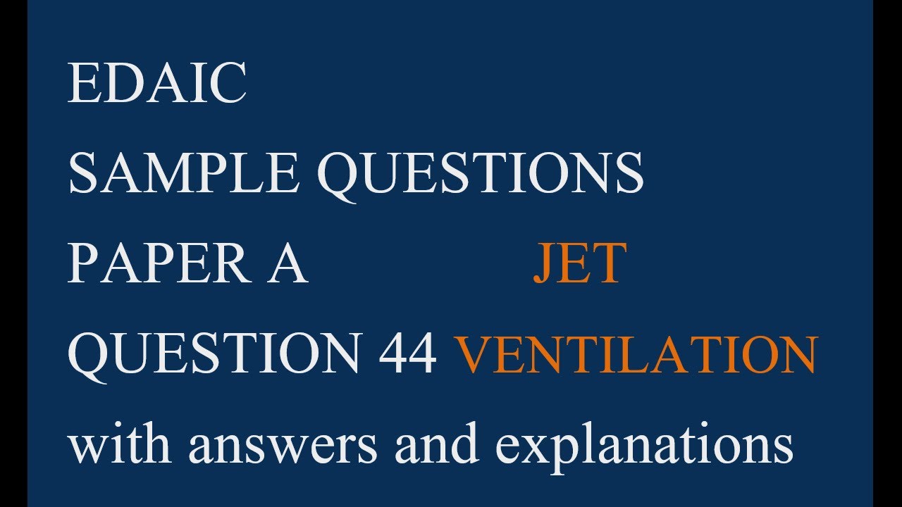 EDAIC Paper A Question 44 High Frequency Jet Ventilation YouTube