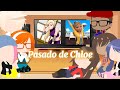 Mlb reaccionan al pasado de Chloe|| Chloe es Ino||My au