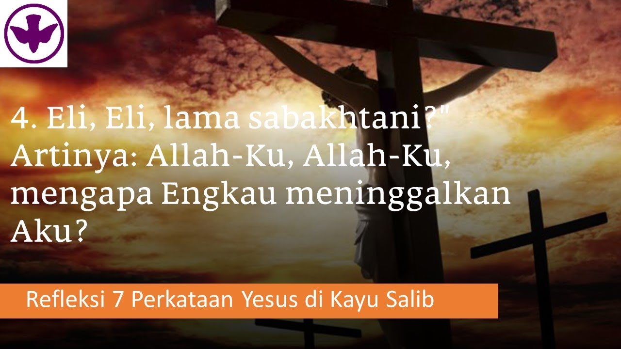 Refleksi 7 Last Words Of Jesus 4 Ditinggalkan Youtube