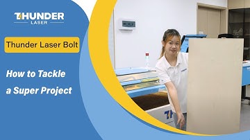 Thunder Laser Bolt Tutorial: How to Tackle a Super Project