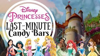 Last-Minute Disney Princess Candy Bars 👑| Party Decor Ideas | #3 | Cute \& Simple | Kimberly Gomez