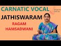 Jathiswaram   hamsadwani  singalong 