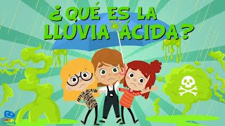 ¿QUÉ ES LA LLUVIA ÁCIDA? | Vídeos Educativos para Niños