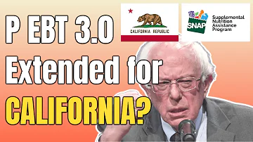 NEW SNAP Benefits Update! | P-EBT 3.0, EA Extended for CALIFORNIA?