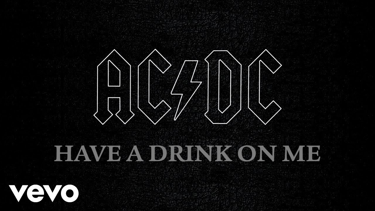 Geography Extraordinary Stoop AC/DC - Have a Drink on Me (Official Audio) - YouTube