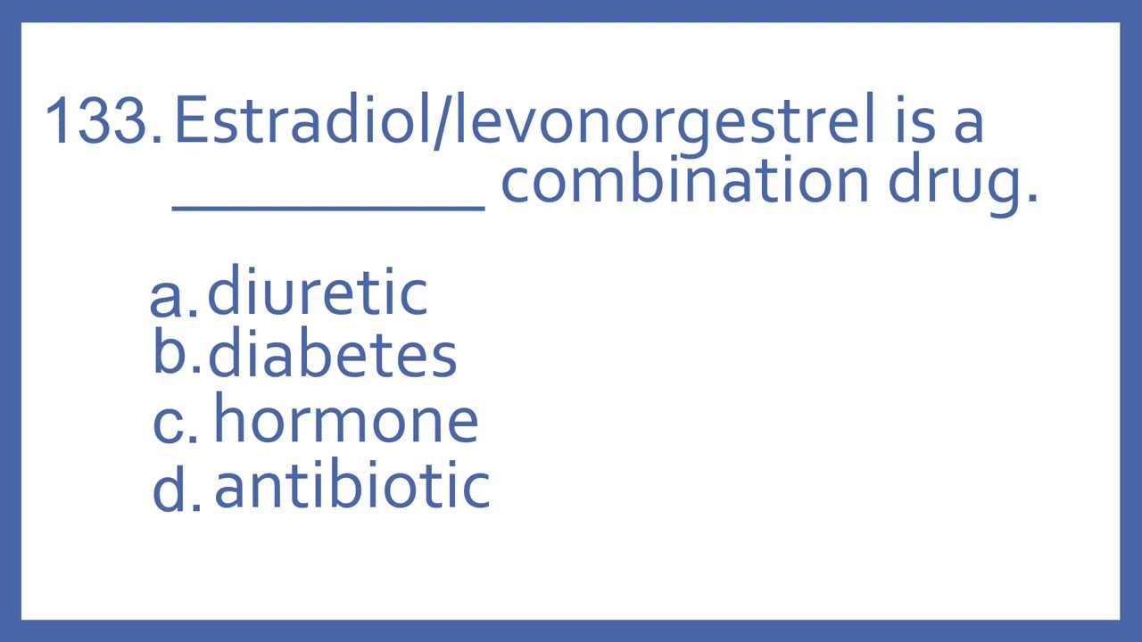 Top 200 Drugs Practice Test Question Estradiol Levonorgestrel Is A Top 200 drugs practice test question estradiol levonorgestrel is a