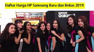Harga HP Samsung Baru dan Bekas Terupdate 2019