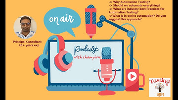 Why Automation Testing is required? | Creating a Successful Test Automation Approach | Podcast