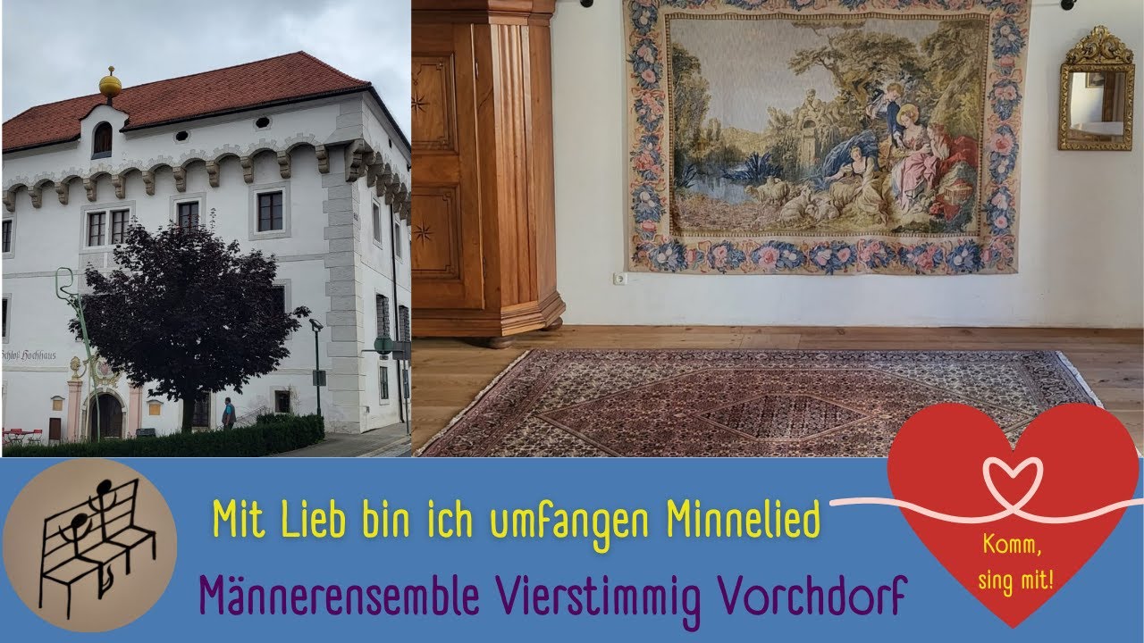 Mit Lieb bin ich umfangen Ensemble Vierstimmig Vorchdorf miteinander singen Tutorial, Bankerlsingen