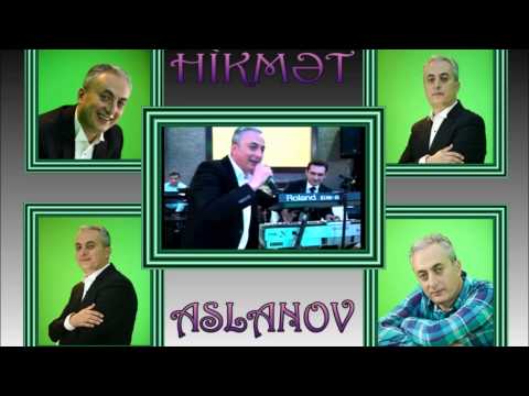 Hikmət Aslanov - Qara Gözlər & Subaylıq (Popurri)