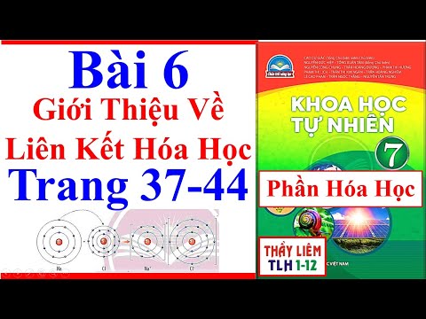 Video Khoa Học Tự Nhiên 7 Bài 6 | Giới Thiệu Về Liên Kết Hóa... - YouTube