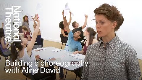 Creating Chorus with Aline David | Building Choreography | National Theatre