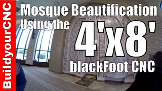Mosque Beautification using the blackFoot CNC Machine from Buildyourcnc.com