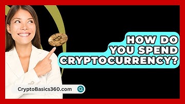 How Do You Spend Cryptocurrency? - CryptoBasics360.com