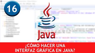 Tutorial ¿Cómo hacer una Interfaz Gráfica en Java con Eclipse