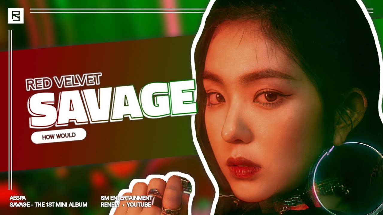 How would Red Velvet sing Savage by aespa // Line Distribution