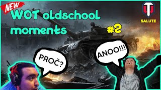 NAZDAR KLUCI!!! |WOT Oldschool moments #2| [CZ/SK]