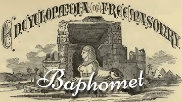 Baphomet: Encyclopedia of Freemasonry By Albert G. Mackey