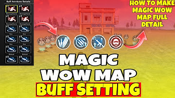 HOW TO MAKE MAGIC WOW MAP | WOW MAP BUFF SETTING | MAGIC WOW MAP TUTORIAL