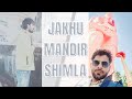 jakhu mandir shima. Hanuman mandir