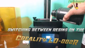 Creality Ld002R - Cleaning the vat and switching resins