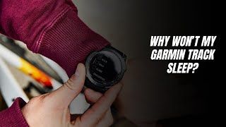 Why won’t my Garmin track sleep