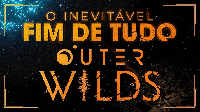 Outer Wilds - O Universo em 22 minutos 