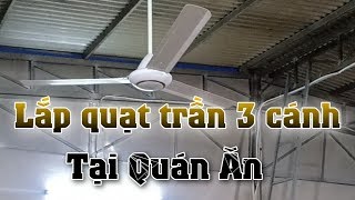 Lắp Quạt Trần 3 Cánh F-60MZ2 Tại Quán Ăn Tây Ninh |  Điện Nguyên Hùng Phát.