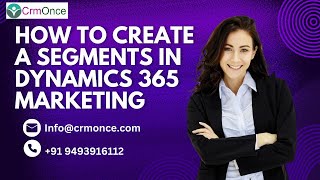 Famous How To Create Segments in Customer Insight Journeys or Dynamics 365 Marketing Profile
