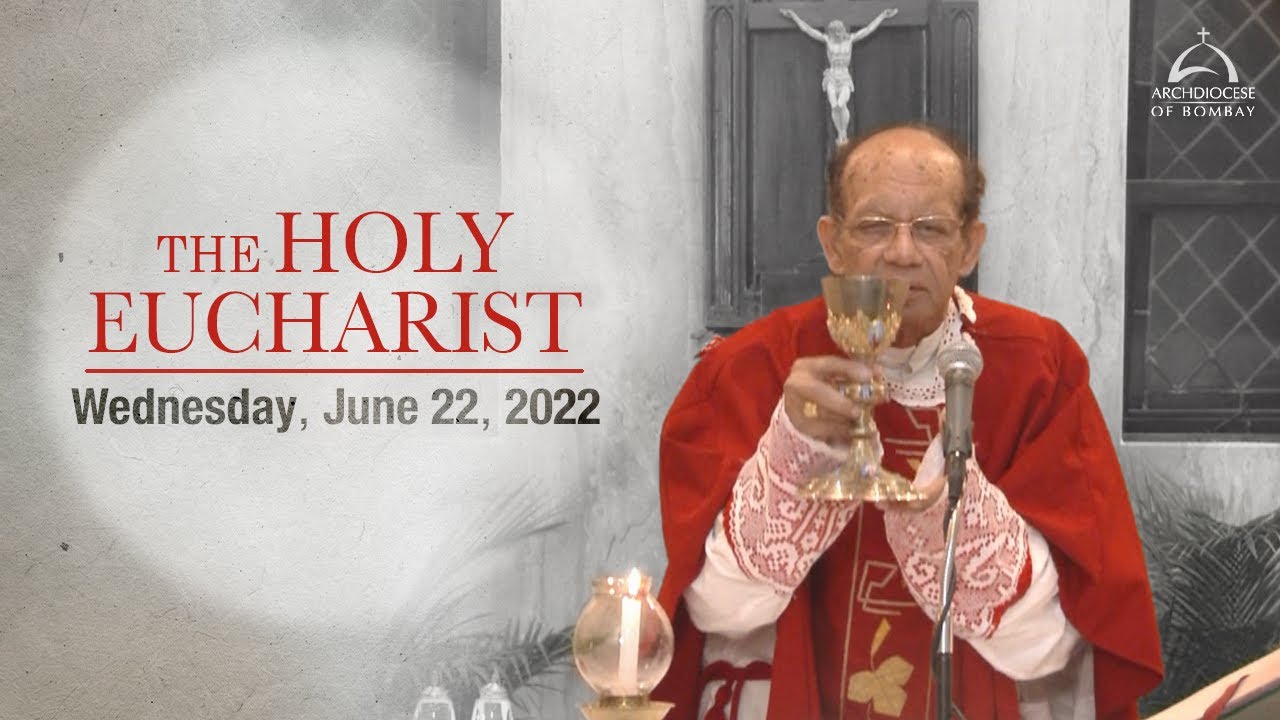 The Holy Eucharist - Wednesday - June 22 | Archdiocese of Bombay - YouTube