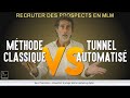 RECRUTEMENT DE PROSPECTS MLM - Méthode classique VS Tunnel automatisé