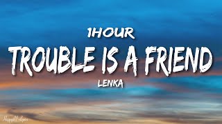 Lenka - Trouble Is A Friend (Lyrics) [1HOUR]