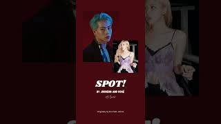 Spot! by Jooheon and Rose (Ai Cover) | Originally by Zico and Jennie