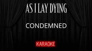 As I Lay Dying - Condemned [Karaoke] (Instrumental Lyrics)